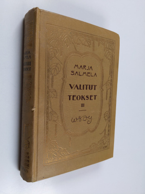 Marja Salmela : Valitut teokset 3 : Pohjavirtoja - Naisko...