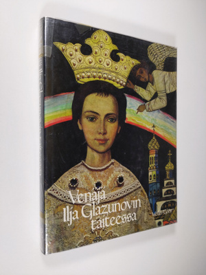 Ilja Glazunov : Venäjä Ilja Glazunovin taiteessa