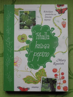 Mary Kuusisto: Pihalla kasvaa pepino