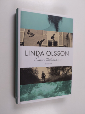 Linda Olsson : Sisar talossani