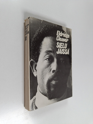 Eldridge Cleaver : Sielu jäissä