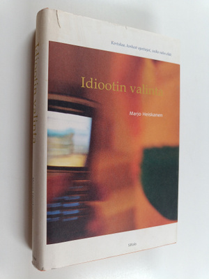 Marjo Heiskanen : Idiootin valinta