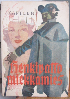 Kapteeni Hell: Henkipatto miekkamies, Mantere 1947. 254 s.