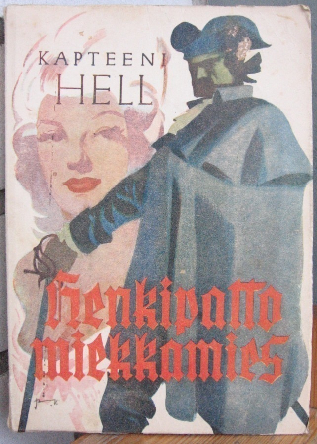 Kapteeni Hell: Henkipatto miekkamies, Mantere 1947. 254 s.