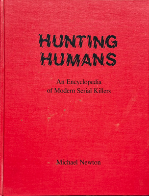 Michael Newton HUNTING HUMANS 1990 serial killers SARJAMURHA