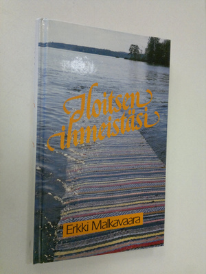Erkki Malkavaara : Iloitsen ihmeistäsi