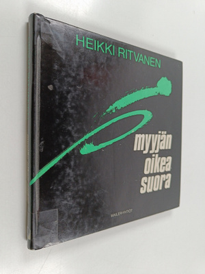 Heikki Ritvanen : Myyjän oikea suora : ajatuksia yrityste...