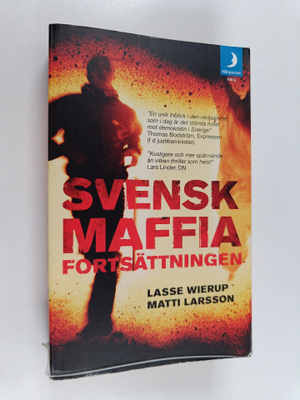 Lasse Wierup : Svensk maffia : fortsättning