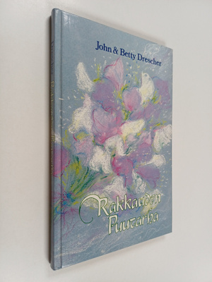 John Drescher : Rakkauden puutarha
