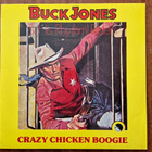 Buck Jones & His Rhythm Riders Crazy Chicken Boogie.PROMO - pikkukuva 1