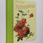 Ajatuksia ystävyydestä - pikkukuva 1