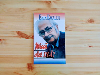 Erik Ewalds: Missä olet isä?