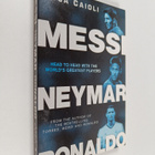 Luca Caioli : Messi, Neymar, Ronaldo : head to head with ... - pikkukuva 1