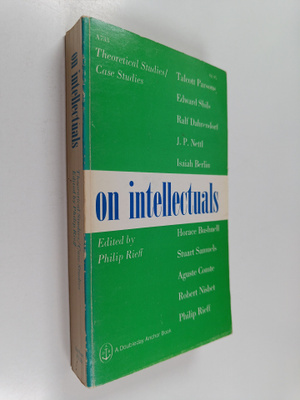 Philip Rieff : On Intellectuals : Theoretical Studies, Ca...