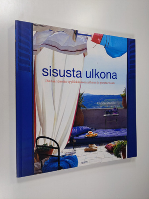 Enrica Stabile : Sisusta ulkona : ihania ideoita tyylikkä...