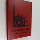 Murha myllyssä : jännitysnovelleja (signeerattu, tekijän ... - pikkukuva 1
