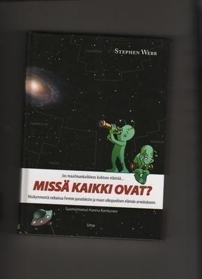 Webb: Missä kaikki ovat?, Ursa 2006, yvk., 2.p., K3+