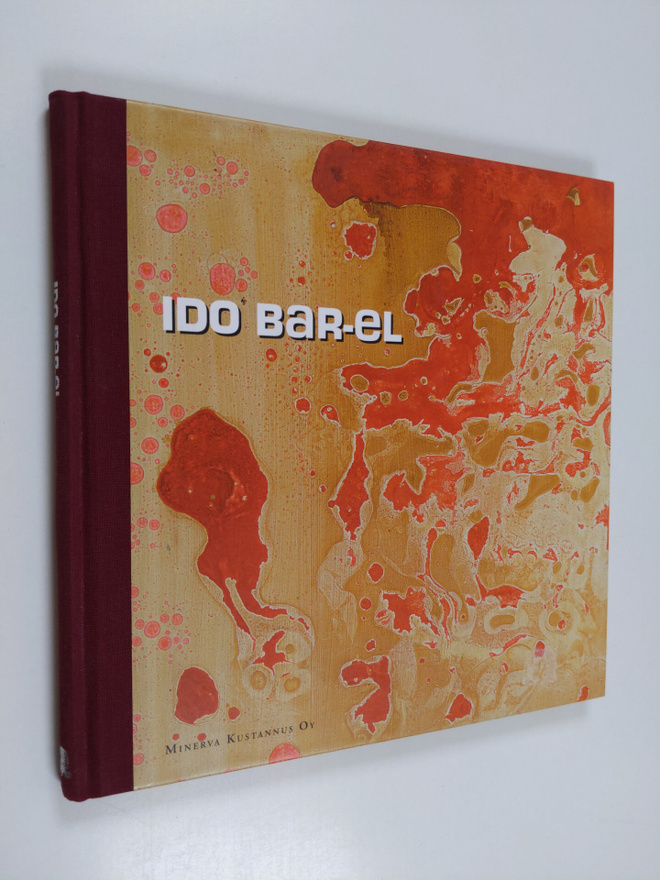 Ido Bar-El : Ido Bar-El : maalauksia = målningar = paintings