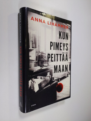 Anna Lihammer : Kun pimeys peittää maan