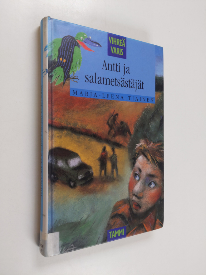 Marja-Leena Tiainen : Antti ja salametsästäjät