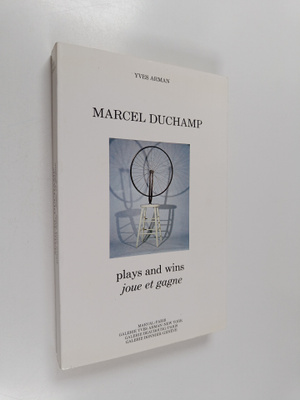 Yves Arman : Marcel Duchamp plays and wins