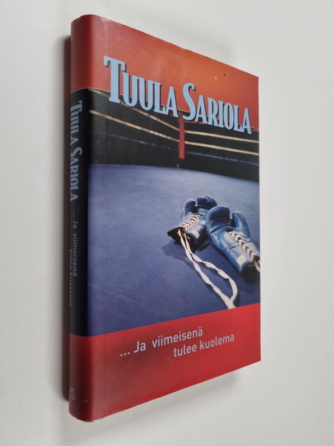 Tuula Sariola : ja viimeisenä tulee kuolema