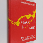 Risto Manerus : Mao ja mie : jalankulkijan kertomuksia - pikkukuva 1