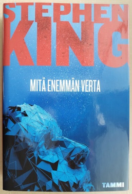 Stephen King: Mitä enemmän verta (sid.)