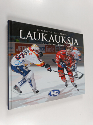 Jukka Rautio ym. : Laukauksia : SM-liigakausi 2007-2008 k...