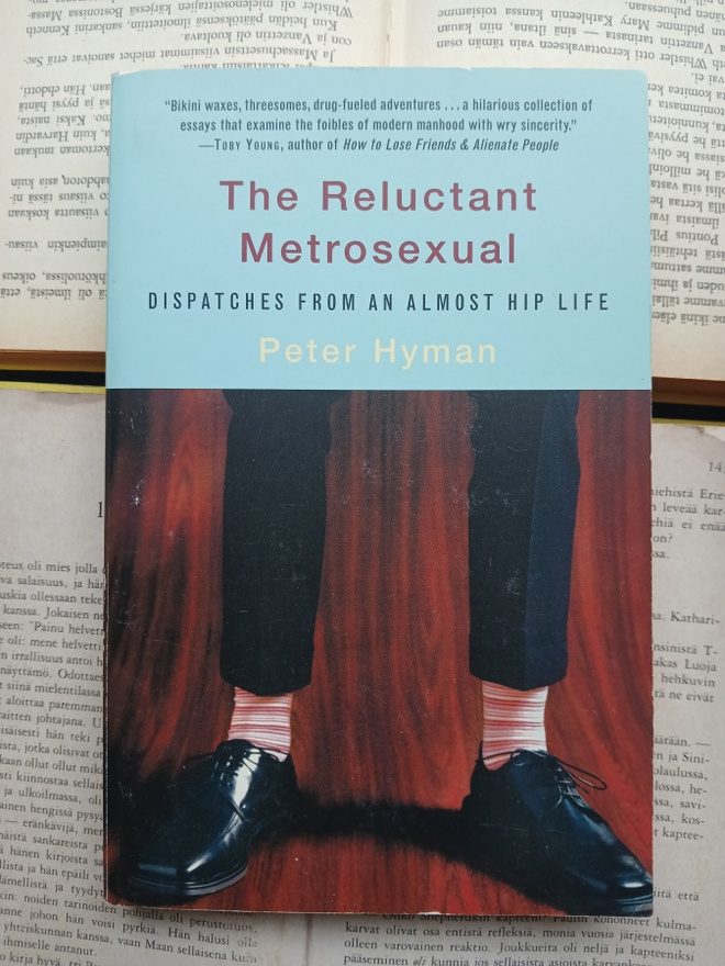 Peter Hyman - The Reluctant Metrosexual (softcover)