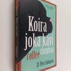 Pete Suhonen : Koira joka kävi coffee shopissa - pikkukuva 1