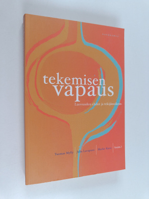 Tuomas ym. (toim.) Mylly : Tekemisen vapaus : luovuuden e...
