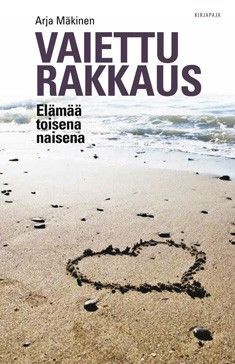 Arja Mäkinen: Vaiettu rakkaus