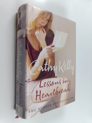 Cathy Kelly : Lessons in Heartbreak