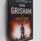 John Grisham : The innocent man : murder and injustice in... - pikkukuva 1