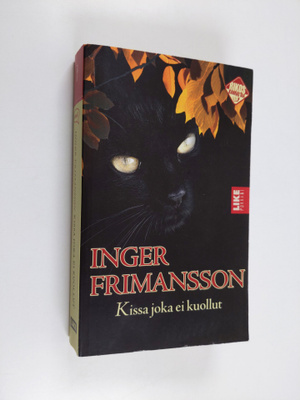 Inger Frimansson : Kissa joka ei kuollut