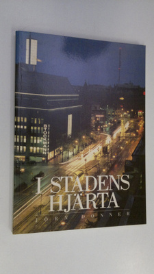 Jörn Donner : I stadens hjärta - Åtta försök att beskriva...