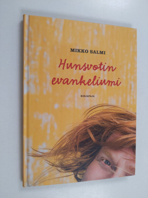 Mikko Salmi : Hunsvotin evankeliumi