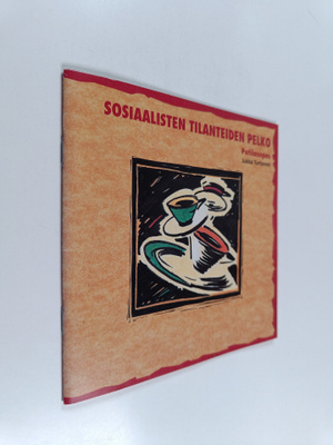Jukka Turtonen : Sosiaalisten tilanteiden pelko : potilas...