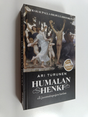 Ari Turunen : Humalan henki eli Juomatapojen tarina