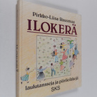 Pirkko-Liisa Rausmaa : Ilokerä : laulutansseja ja piirile... - pikkukuva 1