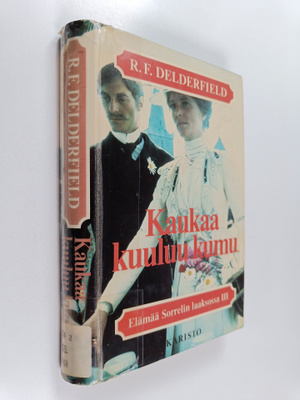 R. F. Delderfield : Elämää Sorrelin laaksossa 3, Kaukaa k...