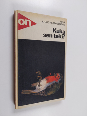 Jean Craighead George : Kuka sen teki : ekologinen jännit...