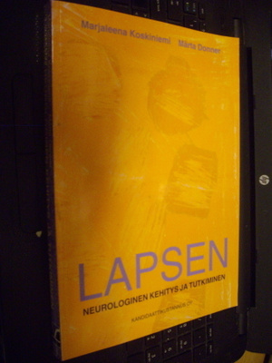 Koskiniemi ym.: Lapsen neurologinen kehitys ja tutkiminen