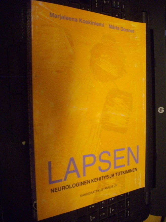 Koskiniemi ym.: Lapsen neurologinen kehitys ja tutkiminen
