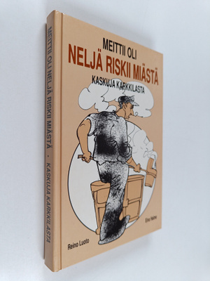 Reino ym. Luoto : Meittii oli neljä riskii miästä : Kasku...