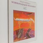 Ville Vanhala : Surmanajajan tuliaiset : runoja - pikkukuva 1