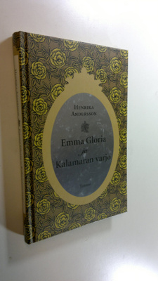 Henrika Andersson : Emma Gloria ja Kalamaran varjo
