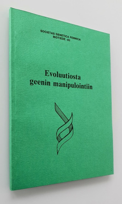 EVOLUUTIOSTA GEENIN MANIPULOINTIIN