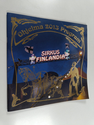 Sirkus Finlandia : ohjelma 2013 = program